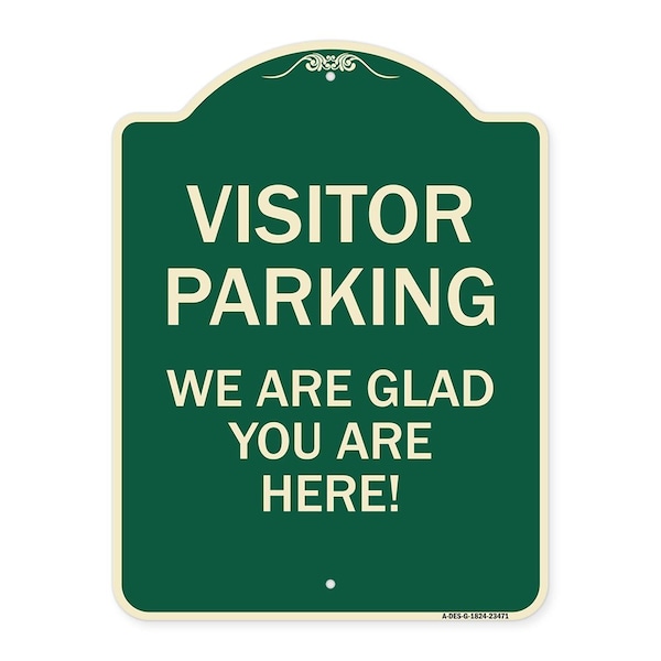 Parking Area Visitor Parking We Are Glad You Are Here! Heavy-Gauge Alum, 24" x 18", G-1824-23471